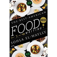 The Best American Food Writing 2022 [Paperback]