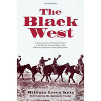 The Black West: A Documentary and Pictorial History of the African American Role [Paperback]