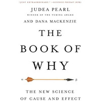 The Book of Why: The New Science of Cause and Effect [Paperback]