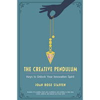 The Creative Pendulum: Keys to Unlock Your Innovative Spirit [Paperback]