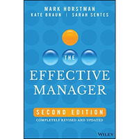 The Effective Manager: Completely Revised and Updated [Hardcover]