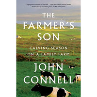 The Farmer's Son: Calving Season on a Family Farm [Paperback]