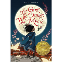 The Girl Who Drank the Moon (Winner of the 2017 Newbery Medal) - Gift Edition [Hardcover]