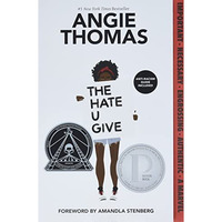 The Hate U Give: A Printz Honor Winner [Paperback]