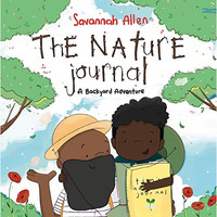 The Nature Journal: A Backyard Adventure [Hardcover]