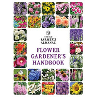 The Old Farmer's Almanac Flower Gardener's Handbook [Paperback]