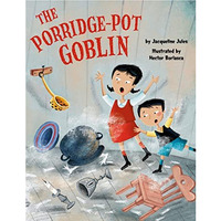 The Porridge-Pot Goblin [Hardcover]