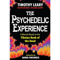 The Psychedelic Experience: A Manual Based on the Tibetan Book of the Dead [Paperback]
