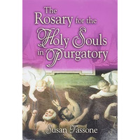 The Rosary For The Holy Souls In Purgatory [Paperback]