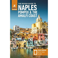 The Rough Guide to Naples, Pompeii & the Amalfi Coast (Travel Guide with Fre [Paperback]