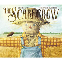 The Scarecrow: A Fall Book for Kids [Hardcover]