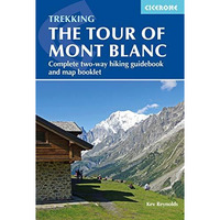 The Tour of Mont Blanc: Complete two-way trekking guide [Paperback]