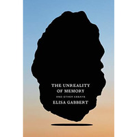 The Unreality of Memory: And Other Essays [Paperback]