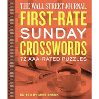 The Wall Street Journal First-Rate Sunday Crosswords: 72 AAA-Rated Puzzles [Paperback]