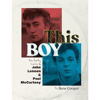 This Boy: The Early Lives of John Lennon & Paul McCartney [Hardcover]