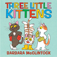 Three Little Kittens [Hardcover]