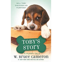 Toby's Story: A Puppy Tale [Hardcover]
