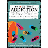 Unfuck Your Addiction                    [TRADE PAPER         ]