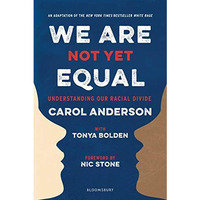 We Are Not Yet Equal: Understanding Our Racial Divide [Paperback]