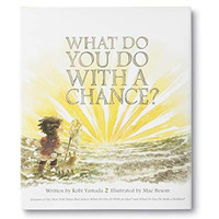 What Do You Do With A Chance? [Hardcover]