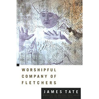 Worshipful Company of Fletchers [Paperback]