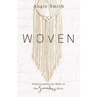 Woven : Understanding the Bible As One Seamless Story [Paperback]