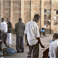 XL Photography 6: Art Collection Deutsche B?rse [Hardcover]