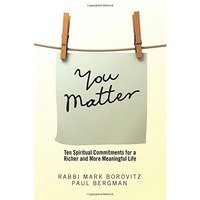 You Matter: Ten Spiritual Commitments For A Richer And More Meaningful Life [Paperback]