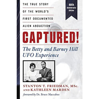Captured! The Betty and Barney Hill UFO Experience (60th Anniversary Edition): T [Paperback]