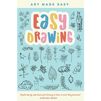 Easy Drawing: Simple step-by-step lessons for learning to draw in more than just [Paperback]