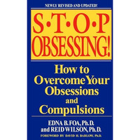 Stop Obsessing!: How to Overcome Your Obsessions and Compulsions [Paperback]