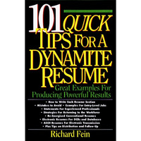 101 Quick Tips for a Dynamite Resume: Great Examples for Producing Powerful Resu [Paperback]