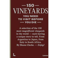 150 Vineyards You Need to Visit Before You Die [Hardcover]