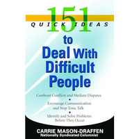 151 Quick Ideas to Deal with Difficult People [Paperback]