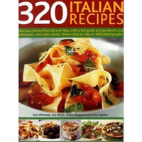 320 Italian Recipes: Delicious Dishes from all over Italy, with a Full Guide to  [Paperback]