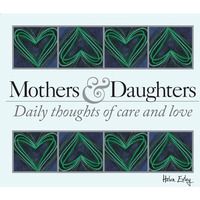 365 Mothers and Daughters: Daily thoughts of care and love [Spiral bound]