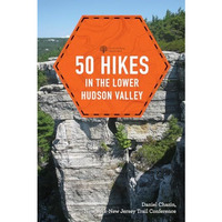 50 Hikes in the Lower Hudson Valley [Paperback]