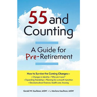 55 and Counting: A Guide for Pre-Retirement [Paperback]