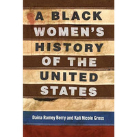 A Black Women's History of the United States [Hardcover]