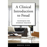 A Clinical Introduction to Freud: Techniques for Everyday Practice [Hardcover]