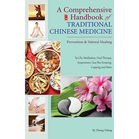 A Comprehensive Handbook of Traditional Chinese Medicine: Prevention & Natur [Paperback]