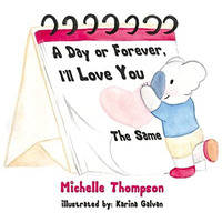 A Day or Forever, Ill Love You The Same [Paperback]
