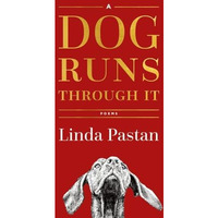 A Dog Runs Through It: Poems [Hardcover]