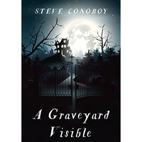 A Graveyard Visible [Paperback]