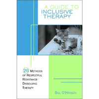 A Guide to Inclusive Therapy: 26 Methods of Respectful, Resistance-Dissolving Th [Paperback]