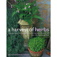 A Harvest of Herbs: A complete guide to growing herbs, with an informative direc [Paperback]