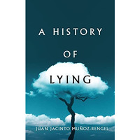 A History of Lying [Hardcover]