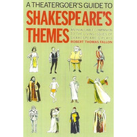 A Theatergoer's Guide to Shakespeare's Themes [Hardcover]