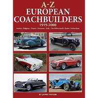 A-Z European Coachbuilders: 1919-2000, Austria * Belgium * France * Germany * It [Hardcover]