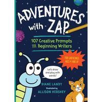 Adventures with Zap: 107 Creative Prompts for Beginning Writers - for Earthlings [Paperback]
